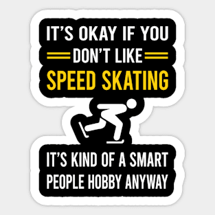 Smart People Hobby Speed Skating Skate Skater Sticker